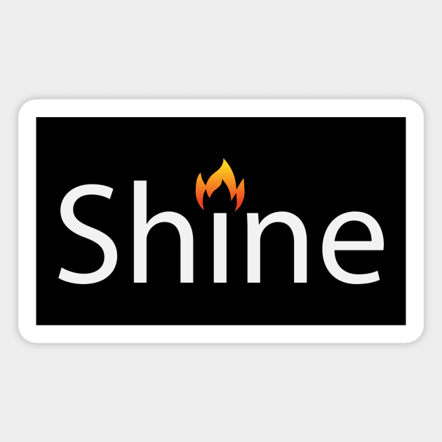 Shine artistic text design Magnet by BL4CK&WH1TE 